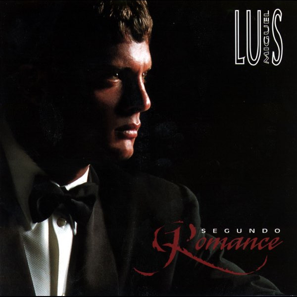 Segundo Romance by Luis Miguel