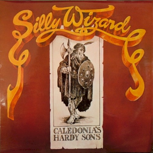 Caledonia's Hardy Sons by Silly Wizard