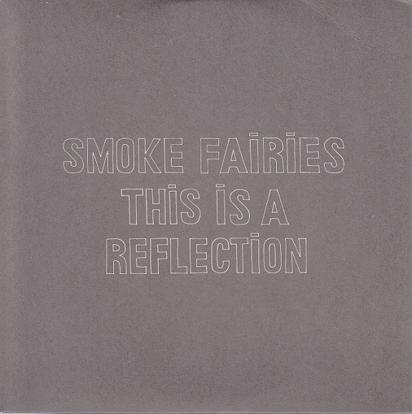 This Is A Reflection by Smoke Fairies physical vinyl pressing cover artwork on VinVibe