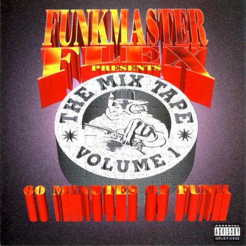 The Mix Tape Volume 1 (60 Minutes Of Funk) by Funkmaster Flex