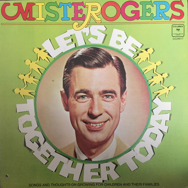 Let's Be Together Today by Mister Rogers