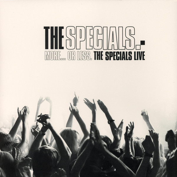 More... Or Less. The Specials Live by The Specials