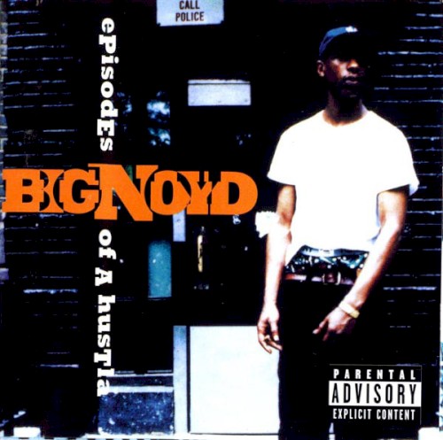 Episodes Of A Hustla by Big Noyd