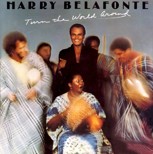 Turn The World Around by Harry Belafonte