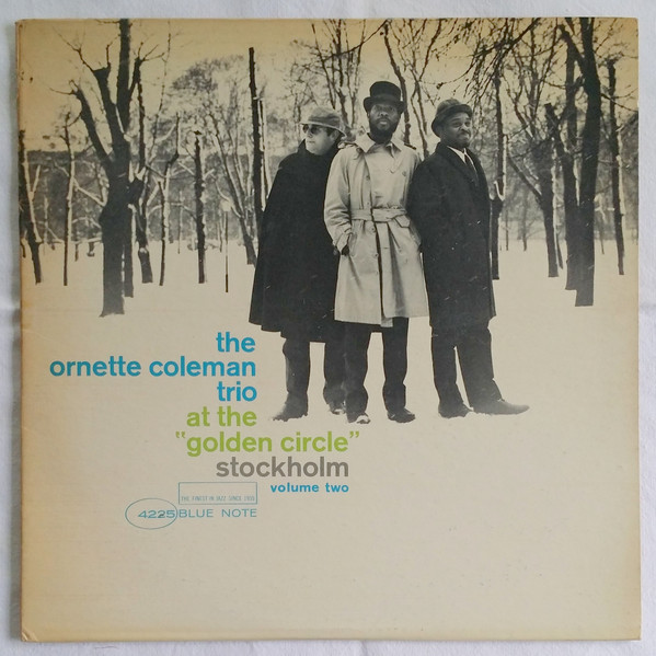 At The "Golden Circle" Stockholm - Volume Two by The Ornette Coleman Trio