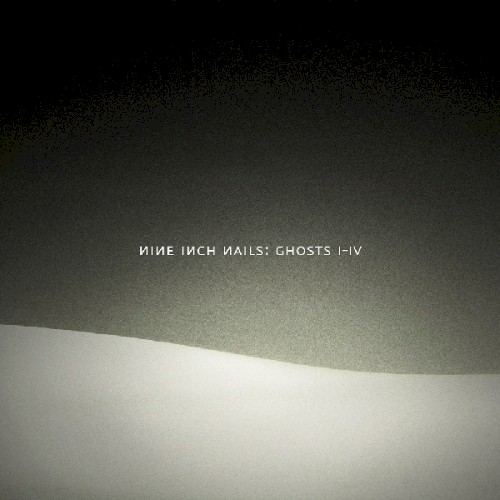 Ghosts I-IV by Nine Inch Nails
