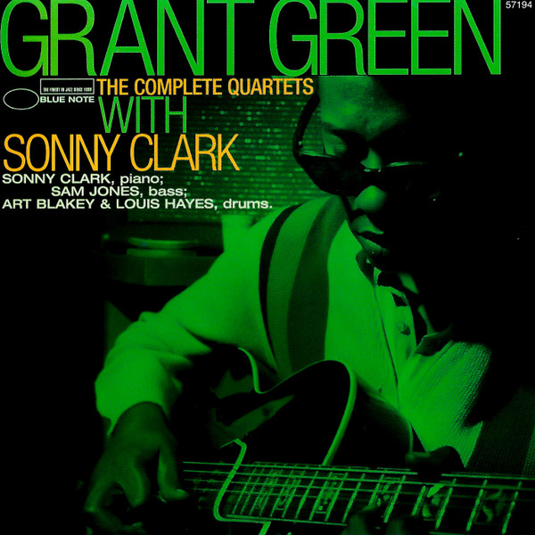 The Complete Quartets With Sonny Clark by Grant Green