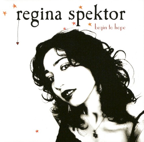 Begin To Hope by Regina Spektor