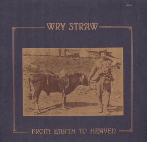 From Earth To Heaven by Wry Straw