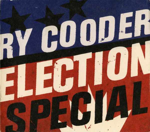 Election Special by Ry Cooder
