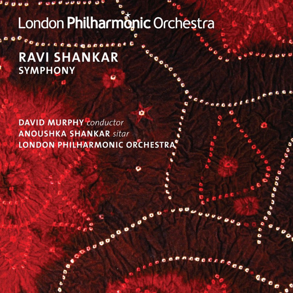Symphony by Ravi Shankar, David Murphy, Anoushka Shankar, London Philharmonic Orchestra
