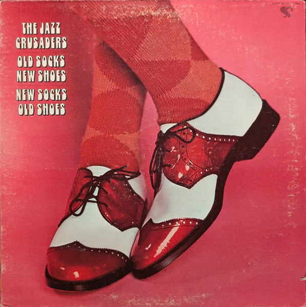 Old Socks, New Shoes...New Socks, Old Shoes by The Crusaders physical vinyl pressing cover artwork on VinVibe