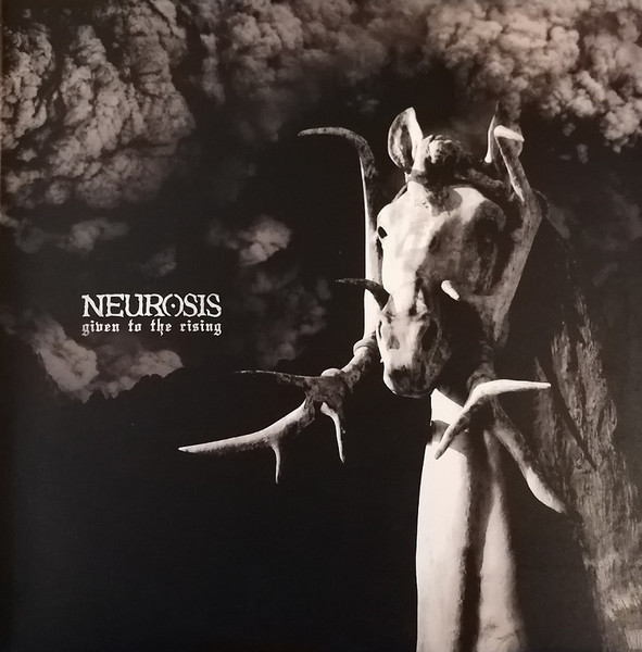 Given To The Rising by Neurosis