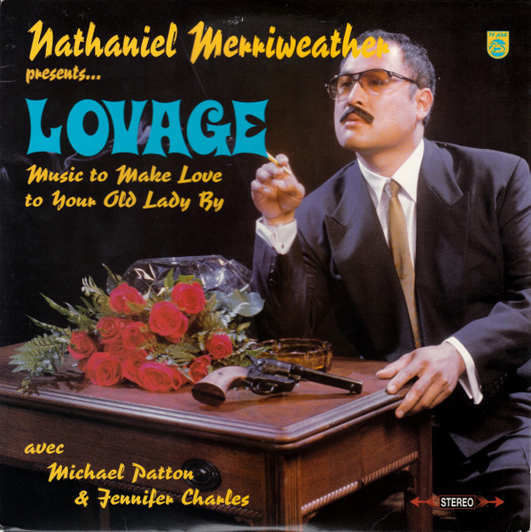 Music To Make Love To Your Old Lady By by Nathaniel Merriweather