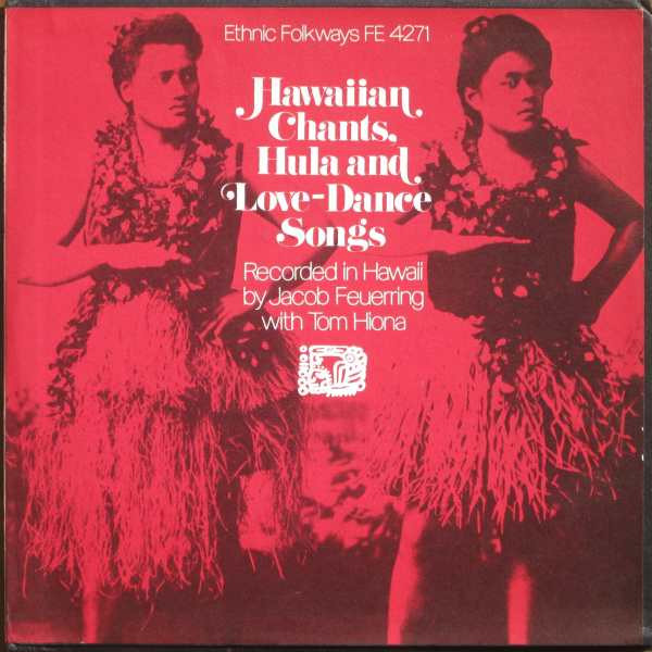 Hawaiian Chants, Hula And Love Dance Songs by Unknown Artist
