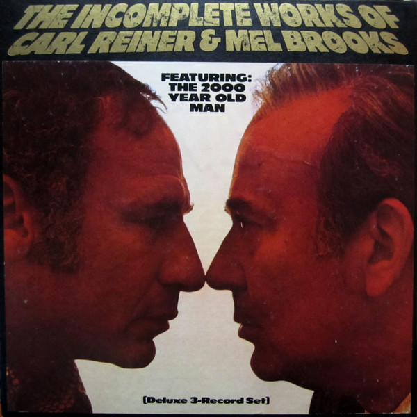The Incomplete Works Of Carl Reiner & Mel Brooks by Carl Reiner & Mel Brooks