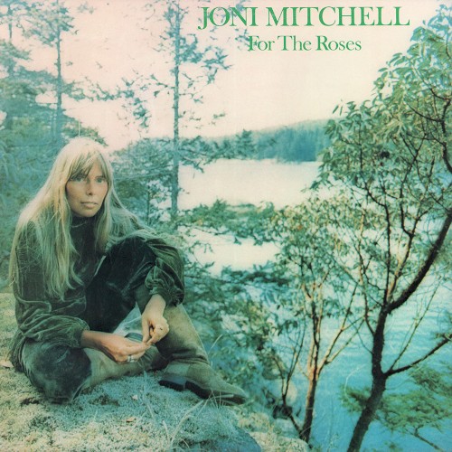 For The Roses by Joni Mitchell