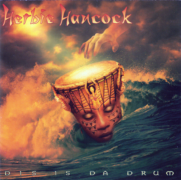 Dis Is Da Drum by Herbie Hancock