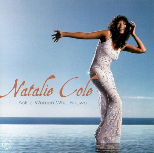 Ask A Woman Who Knows by Natalie Cole