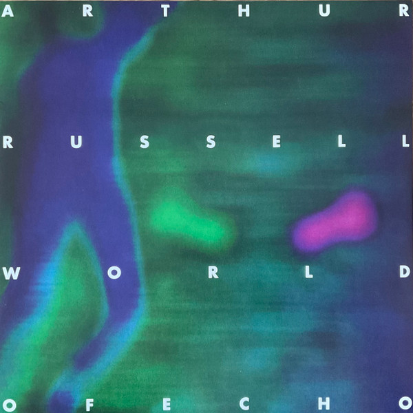 World Of Echo by Arthur Russell