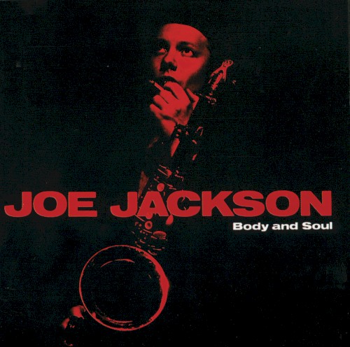 Body And Soul by Joe Jackson