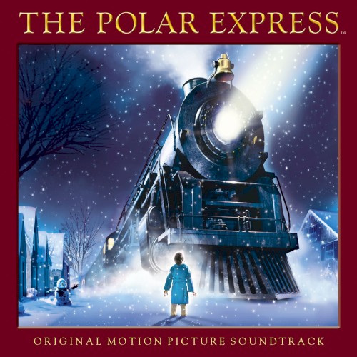 The Polar Express (Original Motion Picture Soundtrack) by Various