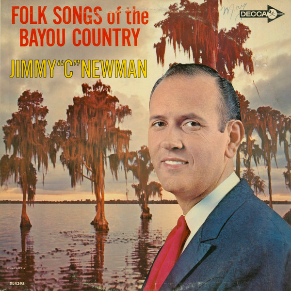 Folk Songs Of The Bayou Country by Jimmy C. Newman
