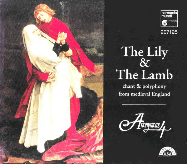 The Lily &amp; The Lamb by Anonymous 4