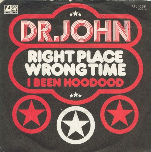 Right Place Wrong Time by Dr. John