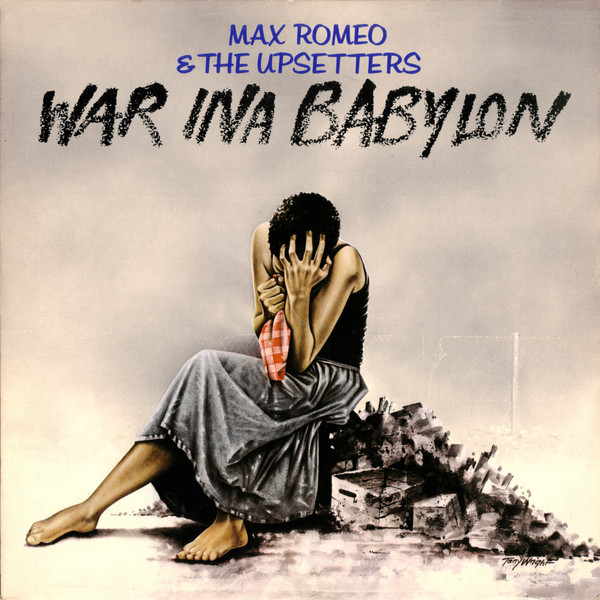 War Ina Babylon by Max Romeo