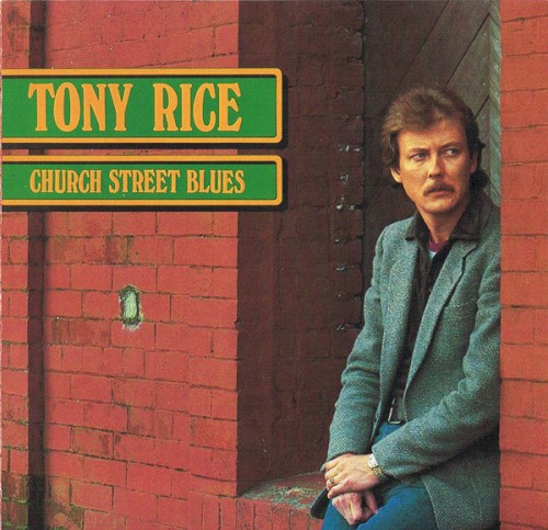 Church Street Blues by Tony Rice
