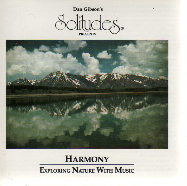 Harmony . Exploring Nature With Music by Dan Gibson