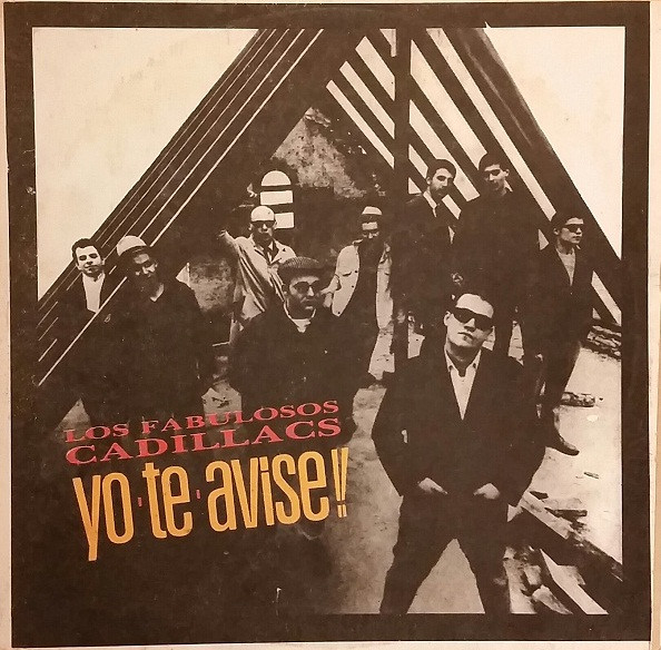 Yo Te Avise!! by Los Fabulosos Cadillacs