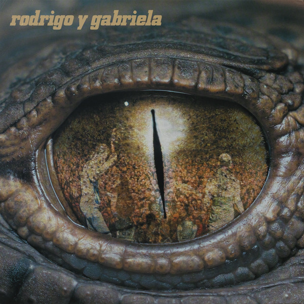 Rodrigo Y Gabriela by Rodrigo Y Gabriela
