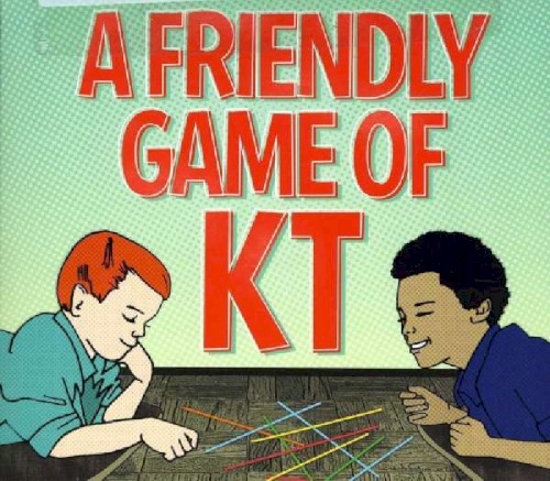 A Friendly Game Of KT by 14KT