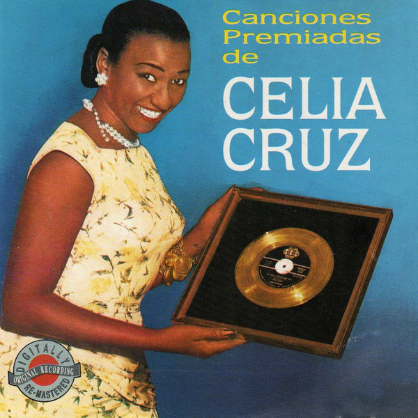 Canciones Premiadas De Celia Cruz Con La Sonora Matancera by Celia Cruz