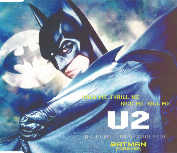 Hold Me, Thrill Me, Kiss Me, Kill Me (Original Music From The Motion Picture Batman Forever) by U2