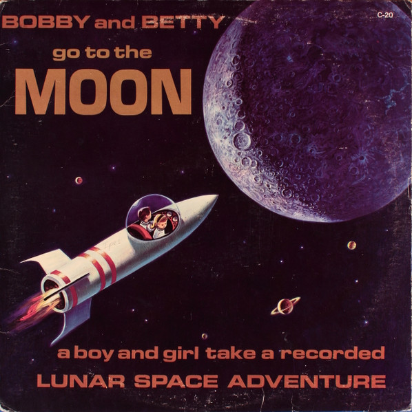 Bobby And Betty Go To The Moon by Leo Muller