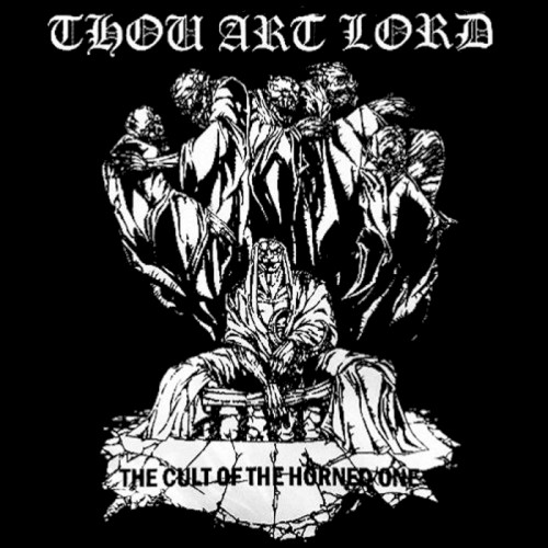The Cult Of The Horned One by Thou Art Lord