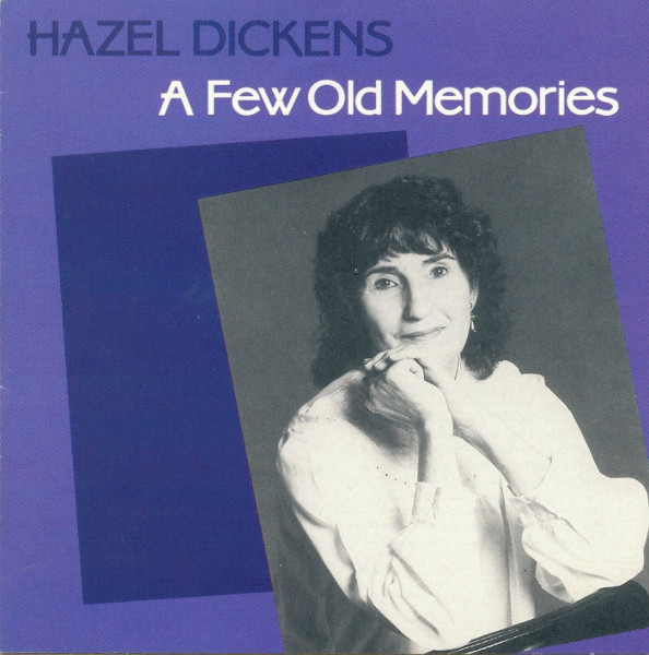 A Few Old Memories by Hazel Dickens