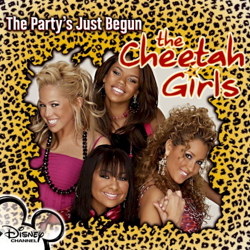 The Party's Just Begun by Cheetah Girls