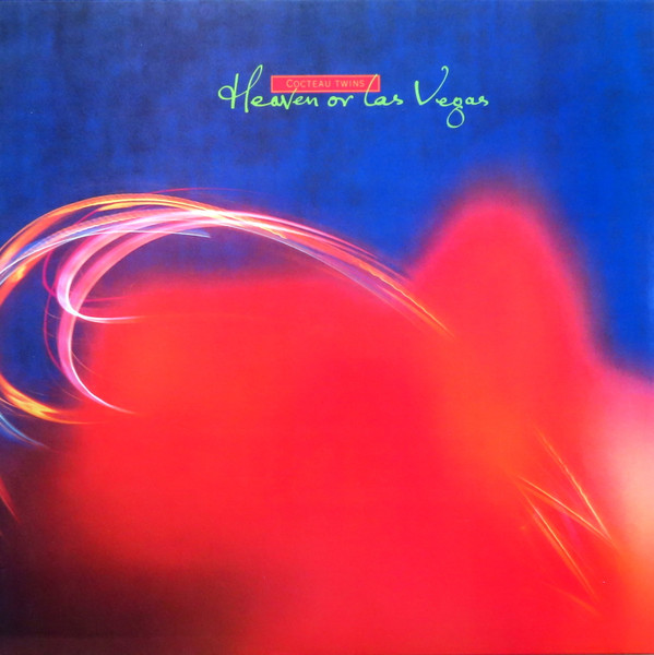 Heaven Or Las Vegas by Cocteau Twins