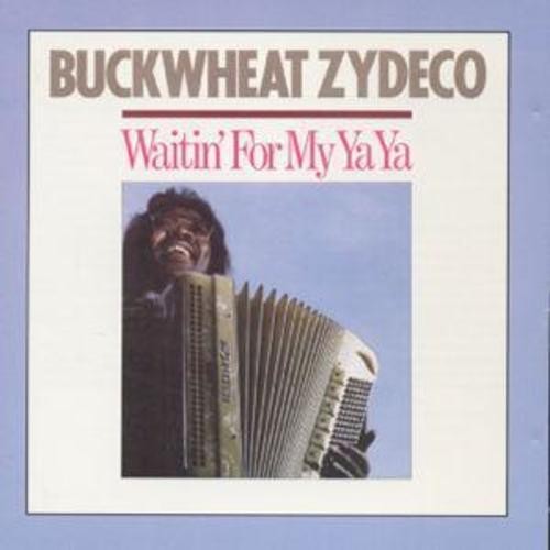 Waitin' For My Ya Ya by Buckwheat Zydeco