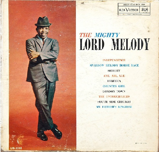 The Mighty Lord Melody by Lord Melody