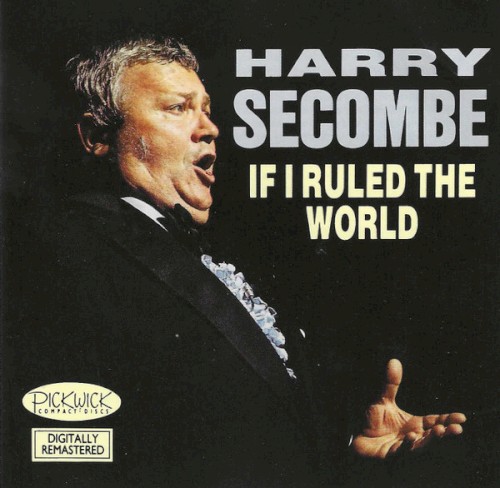If I Ruled The World by Harry Secombe