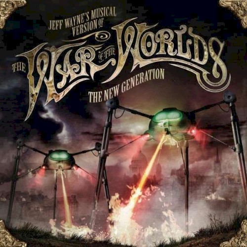 Jeff Wayne's Musical Version Of The War Of The Worlds The New Generation by Jeff Wayne
