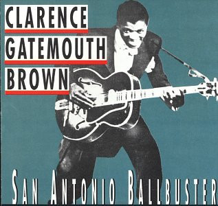 San Antonio Ballbuster by Clarence "Gatemouth" Brown