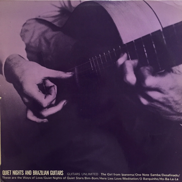 Quiet Nights And Brazilian Guitars by Guitars Unlimited