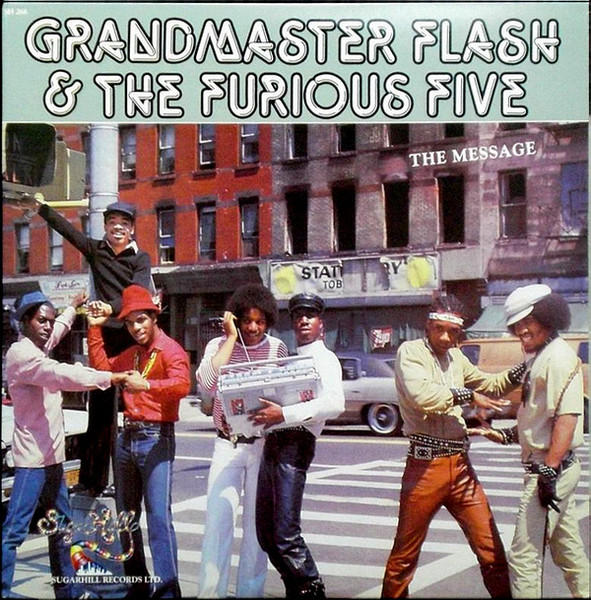 The Message by Grandmaster Flash &amp; The Furious Five