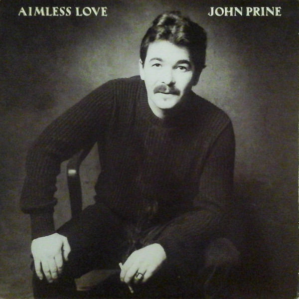 Aimless Love by John Prine